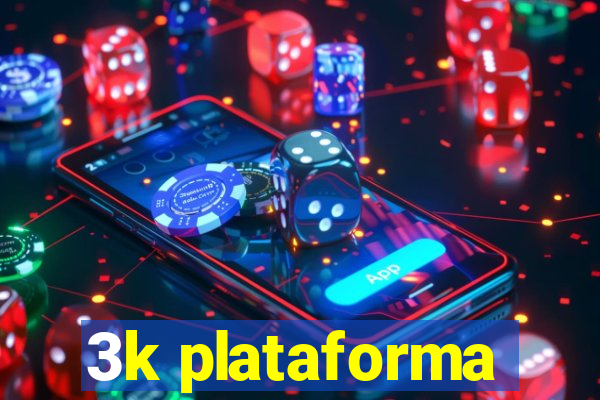 3k plataforma