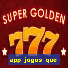 app jogos que pagam de verdade