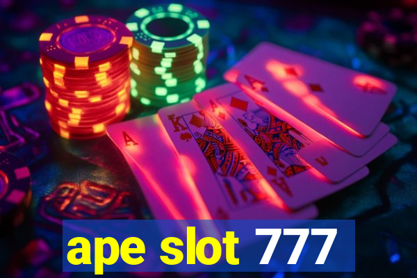 ape slot 777