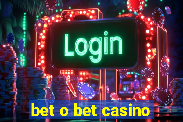 bet o bet casino