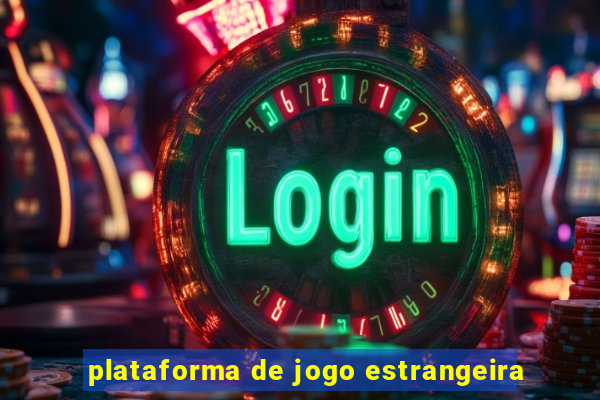 plataforma de jogo estrangeira