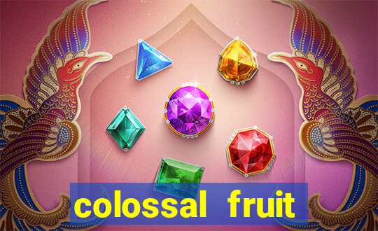 colossal fruit smash slot