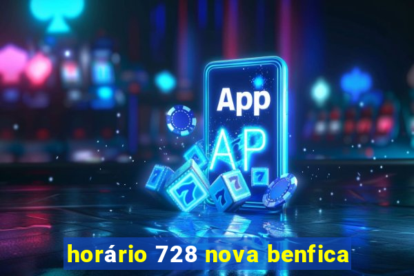 horário 728 nova benfica