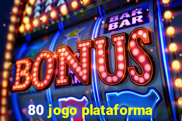 80 jogo plataforma