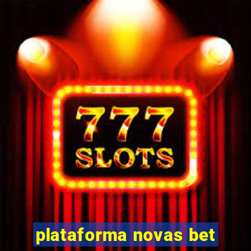 plataforma novas bet