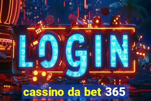 cassino da bet 365