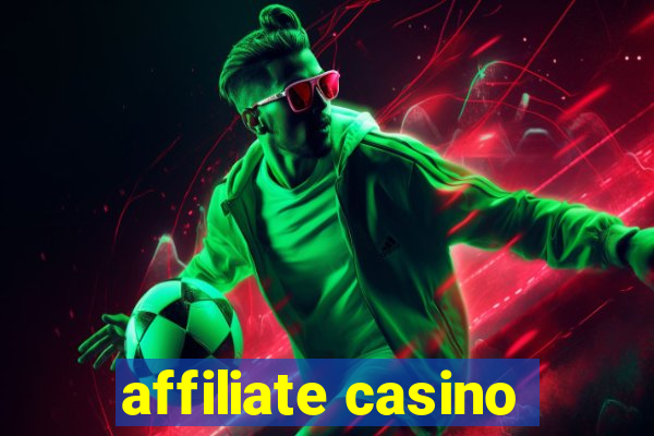 affiliate casino