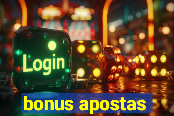 bonus apostas