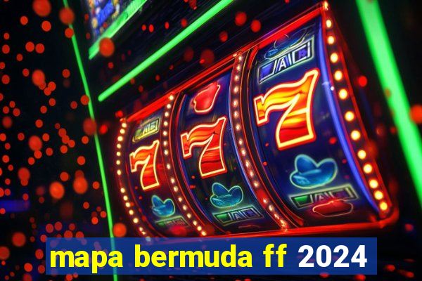 mapa bermuda ff 2024