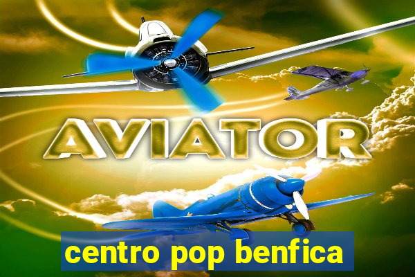 centro pop benfica