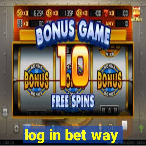 log in bet way