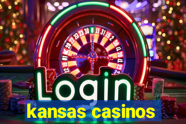 kansas casinos