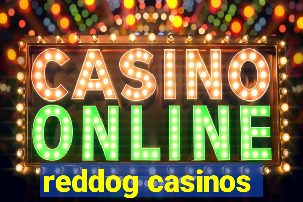 reddog casinos