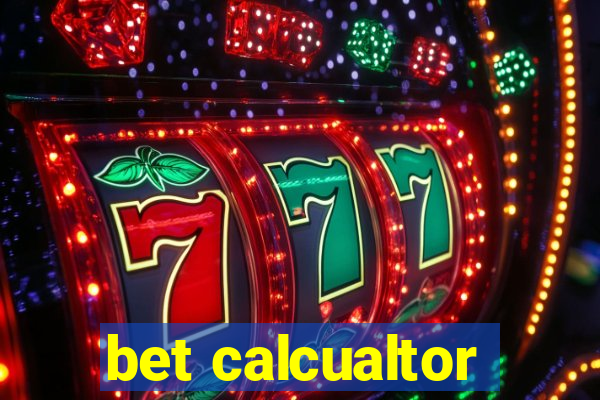 bet calcualtor