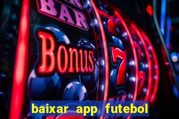 baixar app futebol da hora 3.7