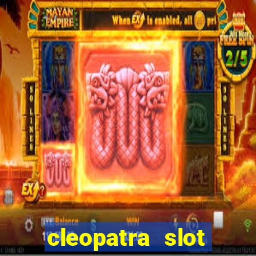 cleopatra slot machine bonus