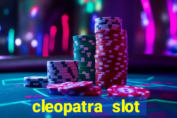 cleopatra slot machine bonus