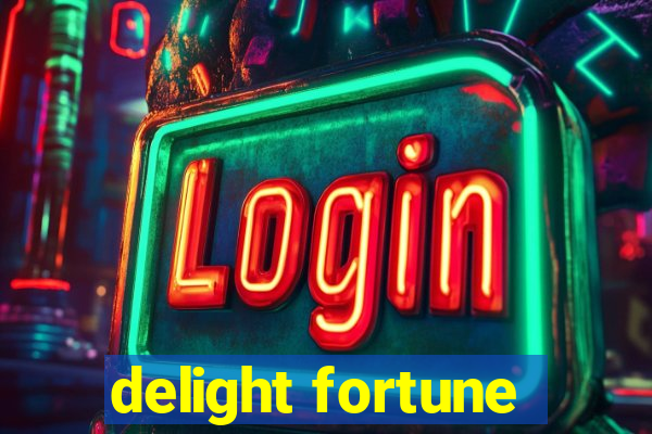 delight fortune