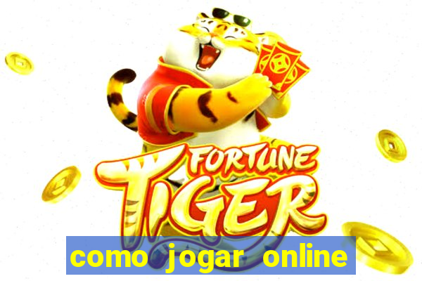 como jogar online e ganhar dinheiro