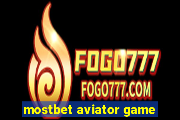 mostbet aviator game