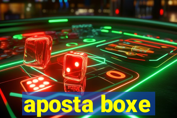 aposta boxe