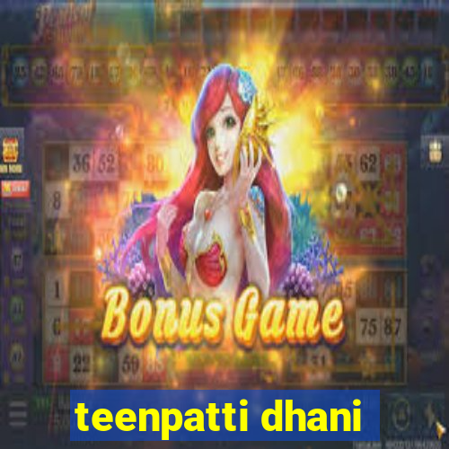 teenpatti dhani