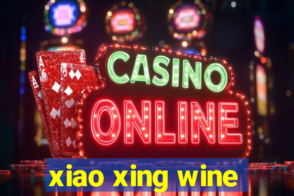 xiao xing wine