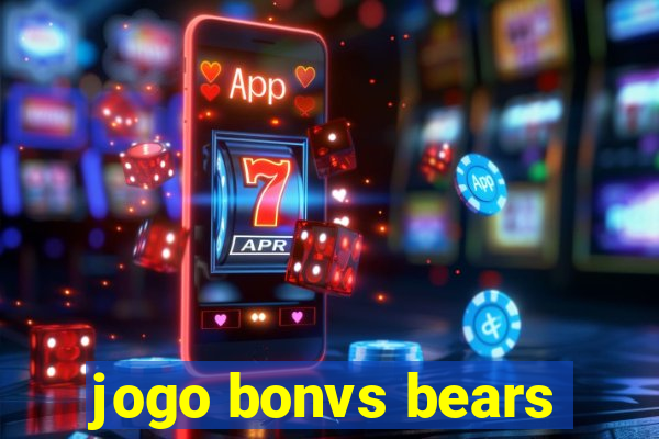 jogo bonvs bears