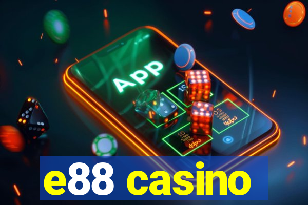 e88 casino