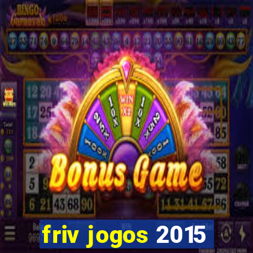 friv jogos 2015