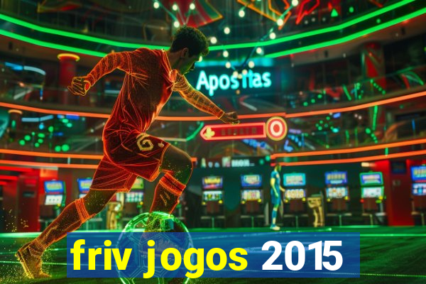 friv jogos 2015