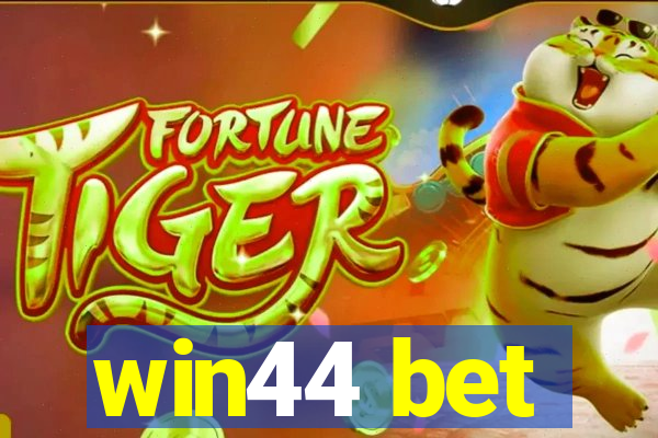 win44 bet