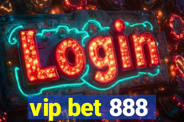 vip bet 888