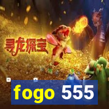 fogo 555