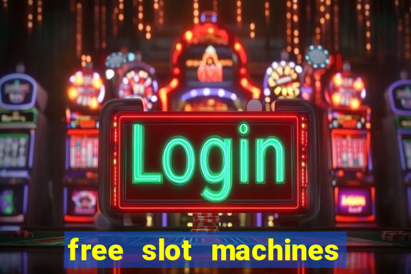 free slot machines play for free