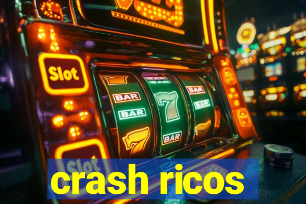 crash ricos