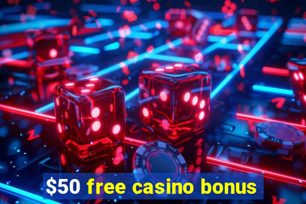 $50 free casino bonus