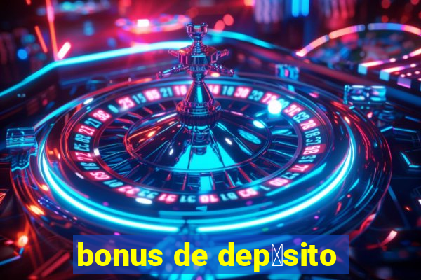 bonus de dep贸sito