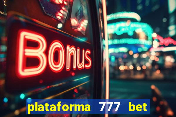 plataforma 777 bet 茅 confi谩vel