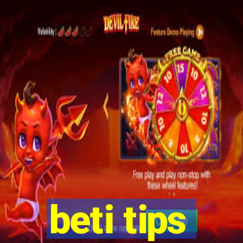 beti tips