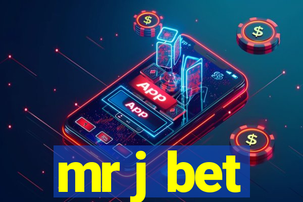 mr j bet