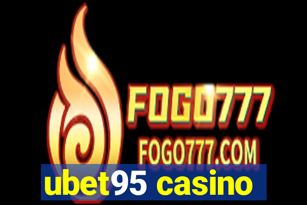 ubet95 casino