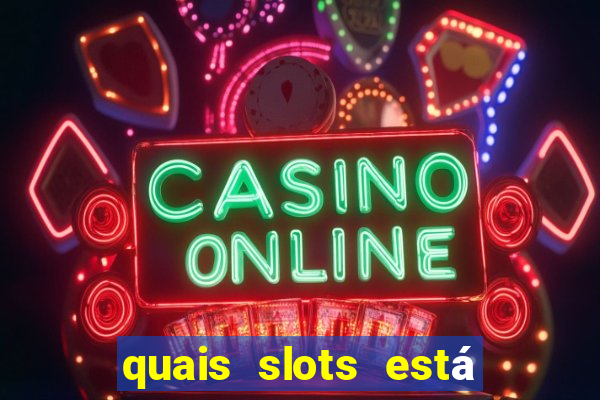 quais slots está pagando agora