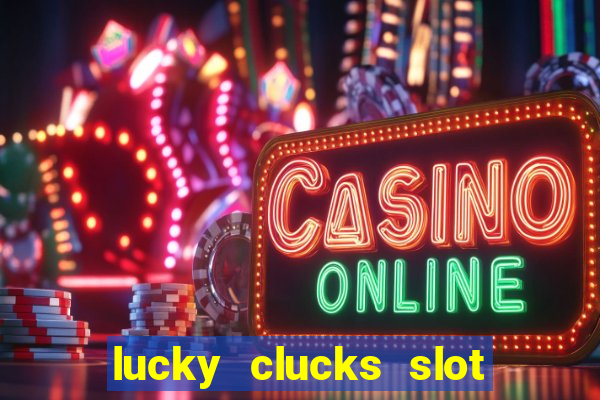 lucky clucks slot free play