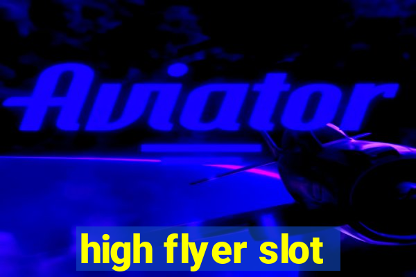 high flyer slot