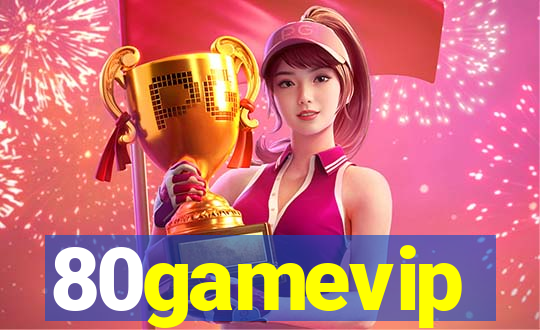 80gamevip