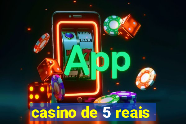 casino de 5 reais