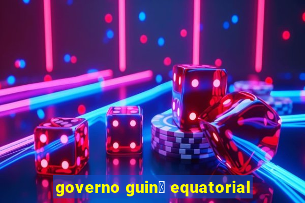 governo guin茅 equatorial