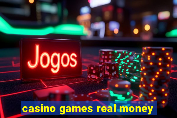 casino games real money