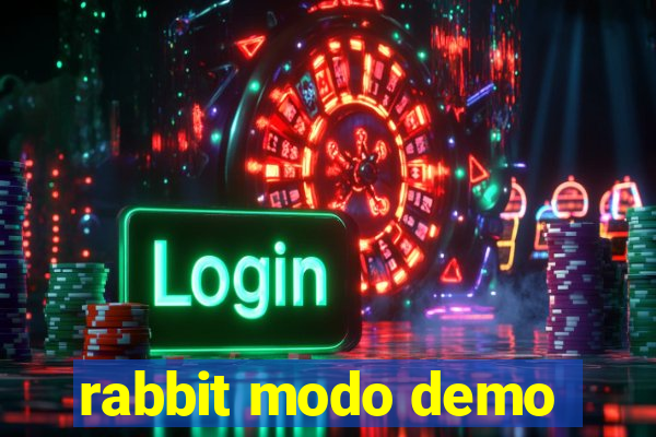 rabbit modo demo